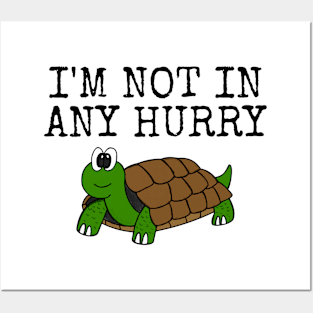 I'm Not In Hurry, Tortoise Father's Day Funny Posters and Art